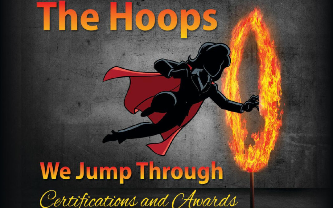 The Hoops We Jump Through For You!